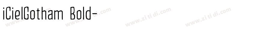 iCielGotham Bold字体转换 iCielGotham Bold字体转换